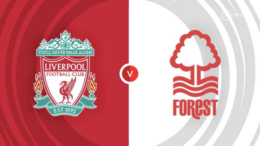 Nhận định Liverpool vs Nottingham - Lữ Đoàn Đỏ Xuất Chiêu