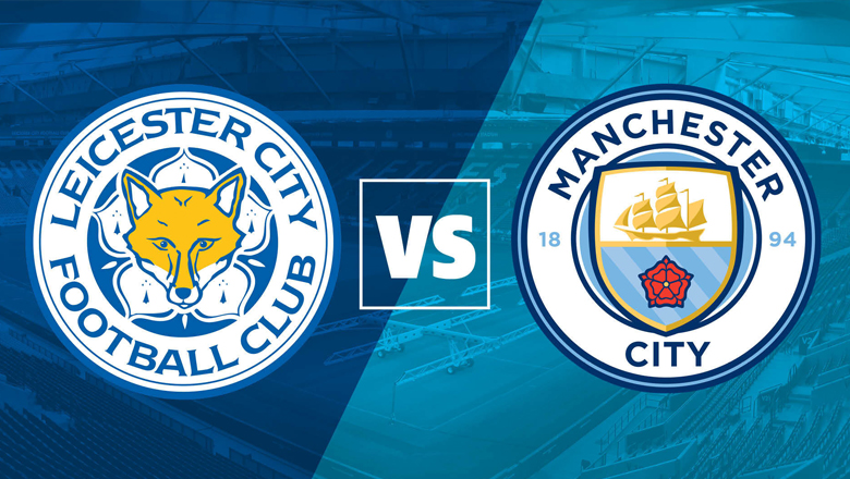 Nhận định Man City vs Leicester City - The Citizens Thắng Dễ