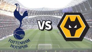 Nhận định Tottenham vs Wolves - Những chiến binh quả cảm